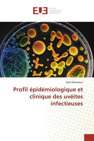 Profil épidémiologique et clinique des uvéites infectieuses
