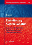 Evolutionary Swarm Robotics