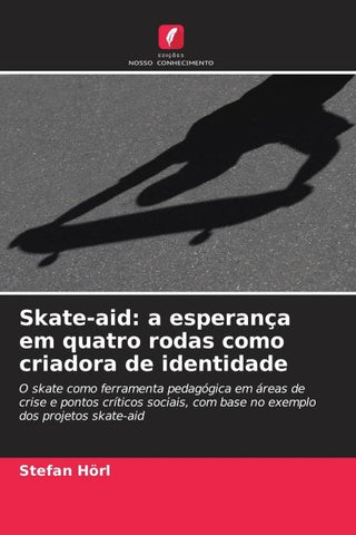 Skate-aid: a esperança em quatro rodas como criadora de identidade