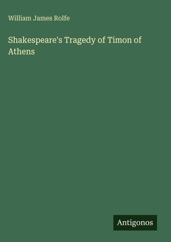 Shakespeare's Tragedy of Timon of Athens