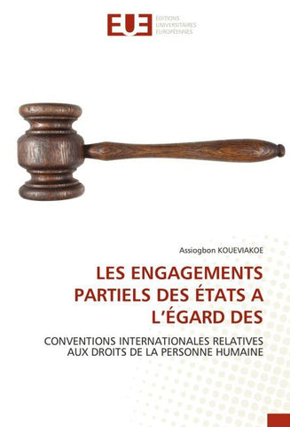 LES ENGAGEMENTS PARTIELS DES ÉTATS A L'ÉGARD DES
