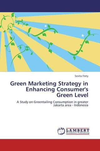 Green Marketing Strategy in Enhancing Consumer's Green Level