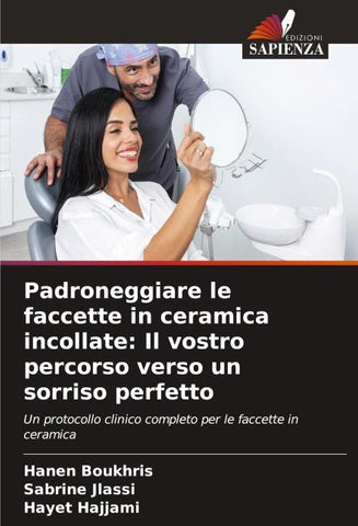 Padroneggiare le faccette in ceramica incollate: Il vostro percorso verso un sorriso perfetto