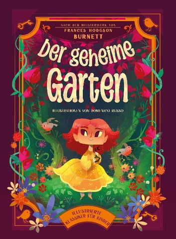 Der geheime Garten (Illustrierte Kinderbuchklassiker)