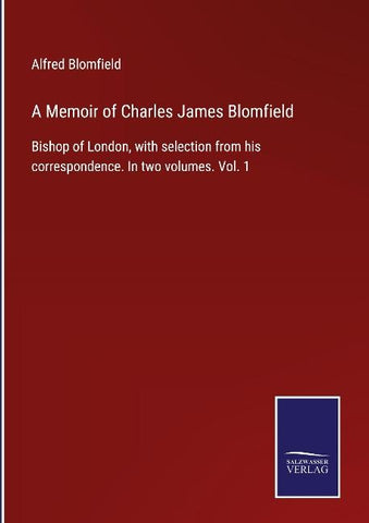 A Memoir of Charles James Blomfield