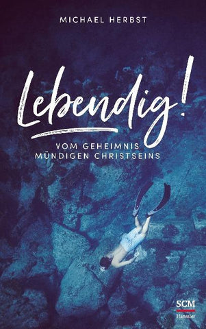 Lebendig!
