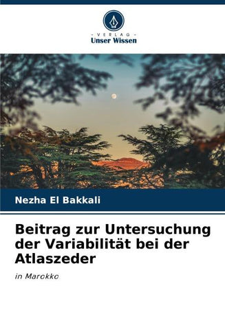 Beitrag zur Untersuchung der Variabilität bei der Atlaszeder
