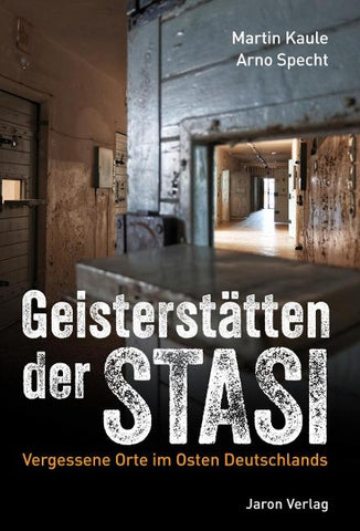 Geisterstätten der Stasi