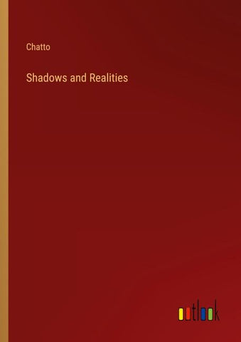Shadows and Realities