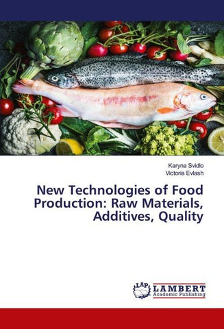 New Technologies of Food Production: Raw Materials, Additives, Quality