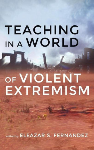 Teaching in a World of Violent Extremism
