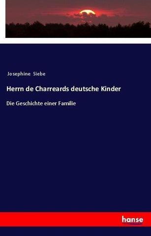 Herrn de Charreards deutsche Kinder
