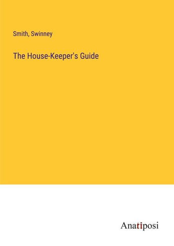 The House-Keeper's Guide