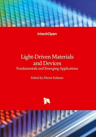 Light-Driven Materials and Devices - Fundamentals and Emerging Applications