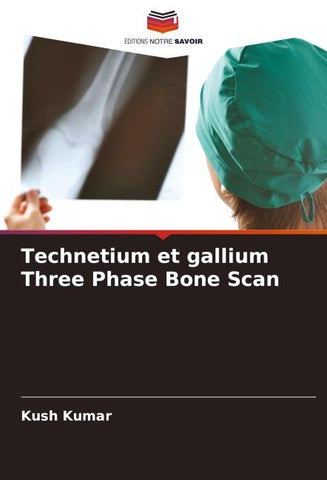 Technetium et gallium Three Phase Bone Scan