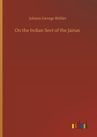 On the Indian Sect of the Jainas