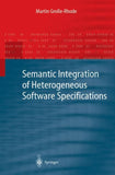 Semantic Integration of Heterogeneous Software Specifications