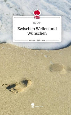 Zwischen Wellen und Wünschen. Life is a Story - story.one