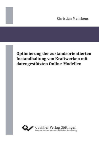 Optimierung der zustandsorientierten Instandhaltung von Kraftwerken mit datengestützten Online-Modellen