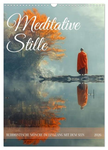 Meditative Stille (Wandkalender 2026 DIN A3 hoch), CALVENDO Monatskalender