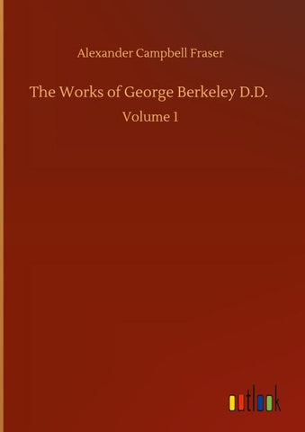 The Works of George Berkeley D.D.