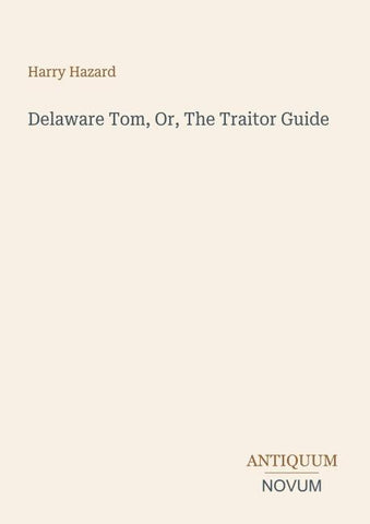 Delaware Tom, Or, The Traitor Guide