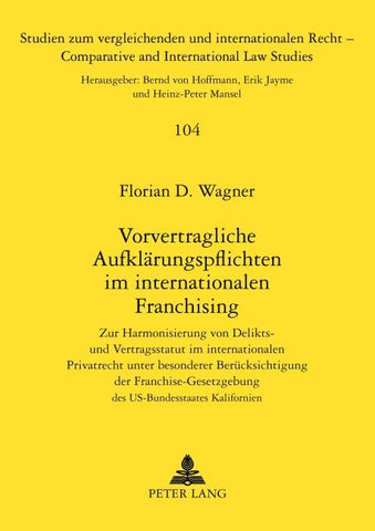 Vorvertragliche Aufklärungspflichten im internationalen Franchising