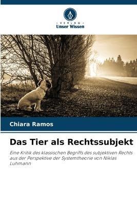 Das Tier als Rechtssubjekt