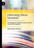 Fabricating Silicon Savannah