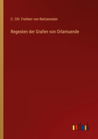 Regesten der Grafen von Orlamuende