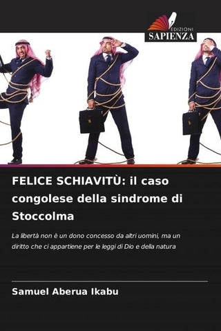 FELICE SCHIAVITÙ: il caso congolese della sindrome di Stoccolma