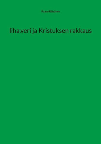 liha.veri ja Kristuksen rakkaus