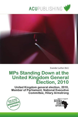 MPs Standing Down at the United Kingdom General Election, 2010