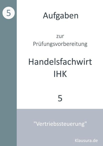 Aufgaben zur Prüfungsvorbereitung geprüfte Handelsfachwirte IHK