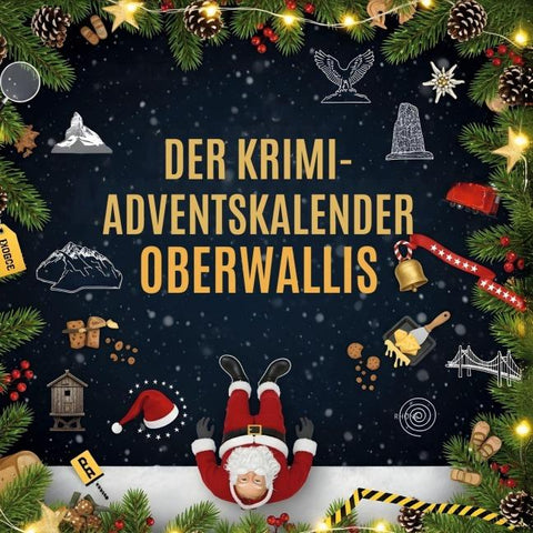 Der Krimi-Adventskalender Oberwallis
