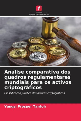 Análise comparativa dos quadros regulamentares mundiais para os activos criptográficos