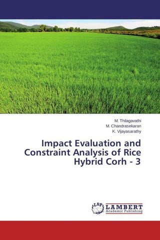 Impact Evaluation and Constraint Analysis of Rice Hybrid Corh - 3
