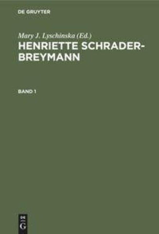 Henriette Schrader-Breymann. Band 1