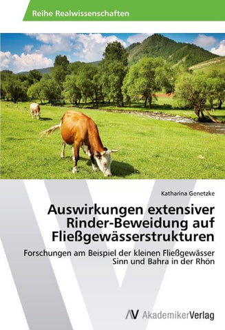 Auswirkungen extensiver Rinder-Beweidung auf Fließgewässerstrukturen