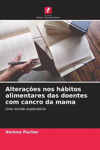 Alterações nos hábitos alimentares das doentes com cancro da mama