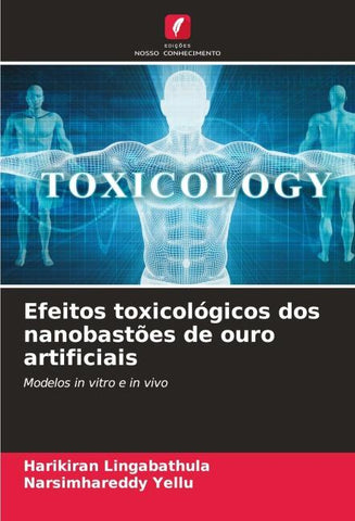 Efeitos toxicológicos dos nanobastões de ouro artificiais