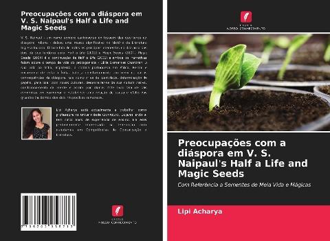 Preocupações com a diáspora em V. S. Naipaul's Half a Life and Magic Seeds