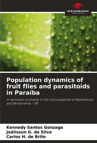 Population dynamics of fruit flies and parasitoids in Paraíba
