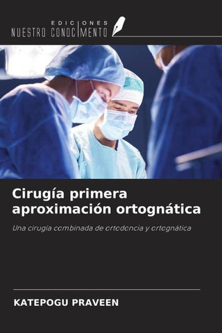 Cirugía primera aproximación ortognática