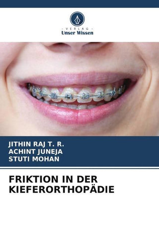 FRIKTION IN DER KIEFERORTHOPÄDIE