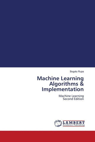 Machine Learning Algorithms & Implementation