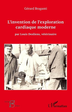 L'invention de l'exploration cardiaque moderne