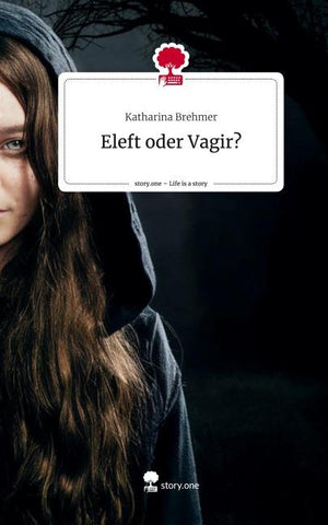 Eleft oder Vagir?. Life is a Story - story.one