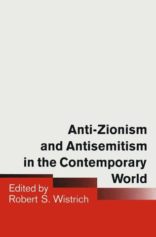 Anti-Zionism and Antisemitism in the Contemporary World