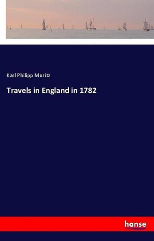 Travels in England in 1782